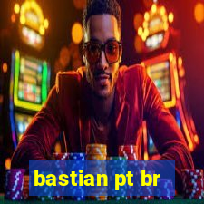 bastian pt br